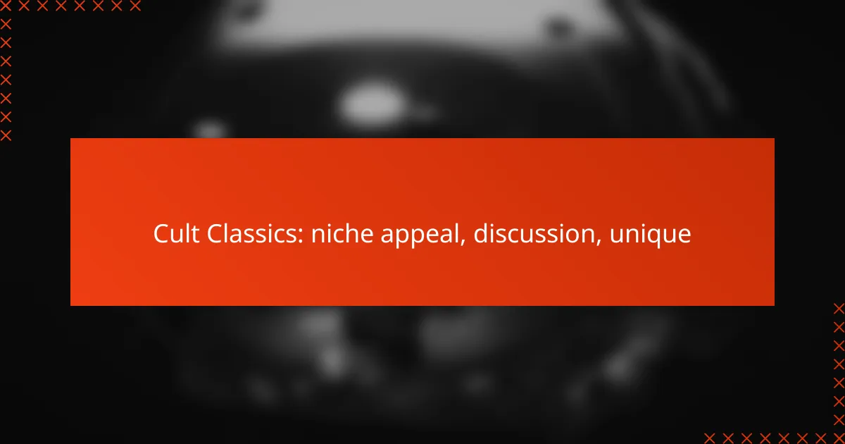 Cult Classics: niche appeal, discussion, unique