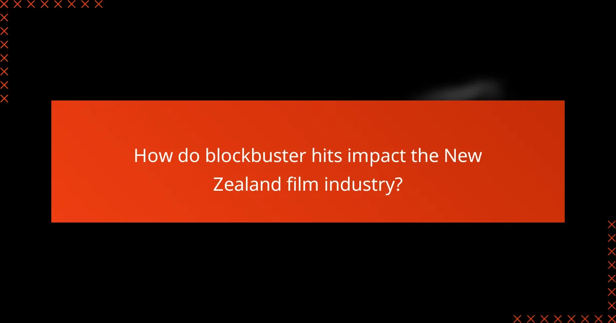 How do blockbuster hits impact the New Zealand film industry?