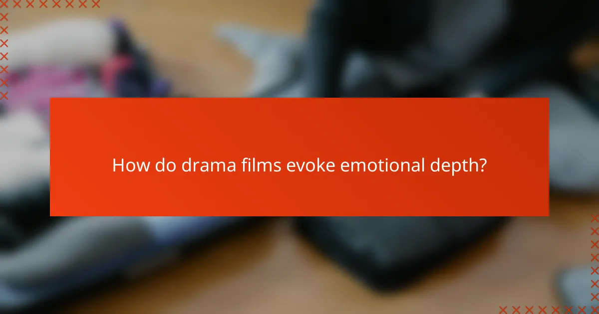 How do drama films evoke emotional depth?