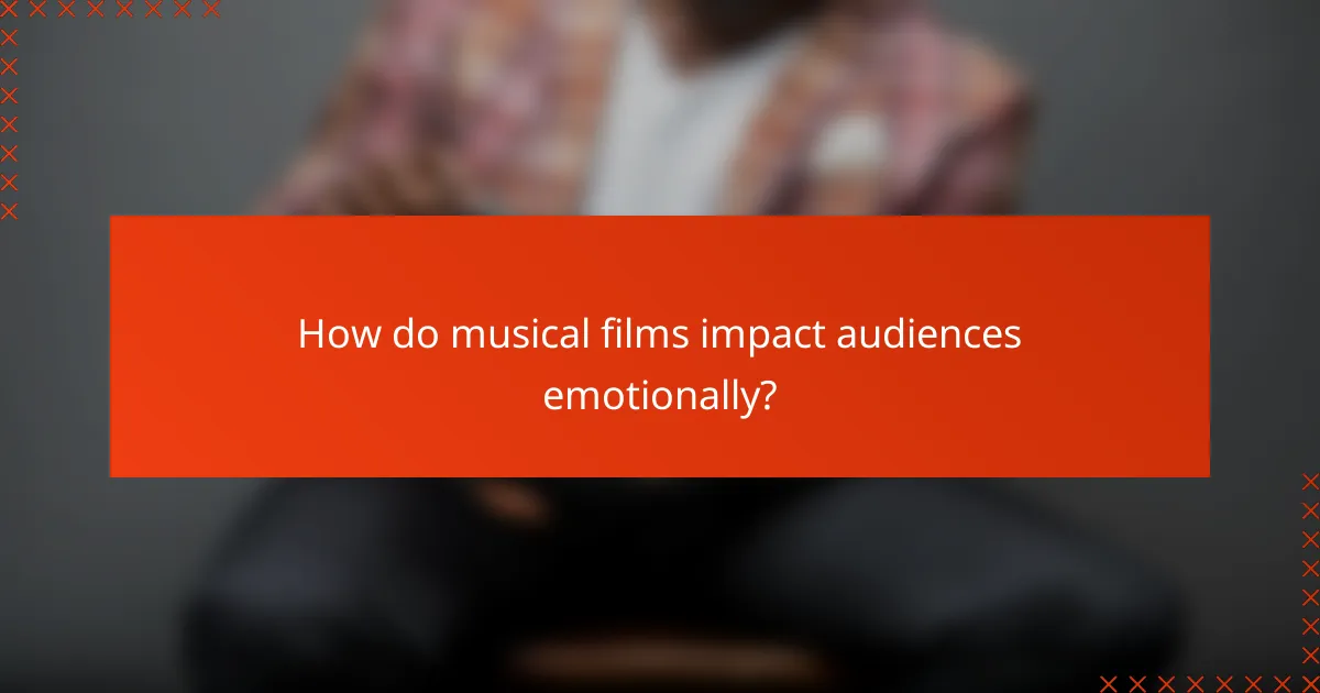 How do musical films impact audiences emotionally?
