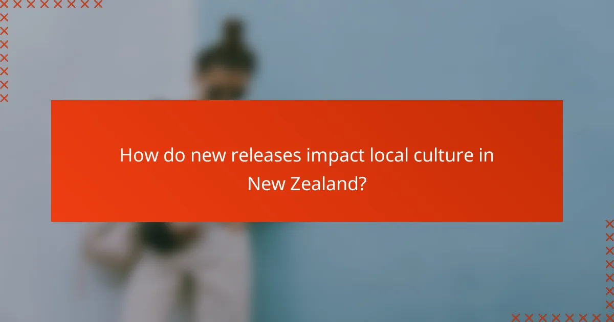 How do new releases impact local culture in New Zealand?