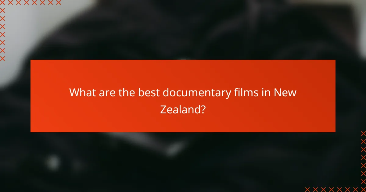 What are the best documentary films in New Zealand?
