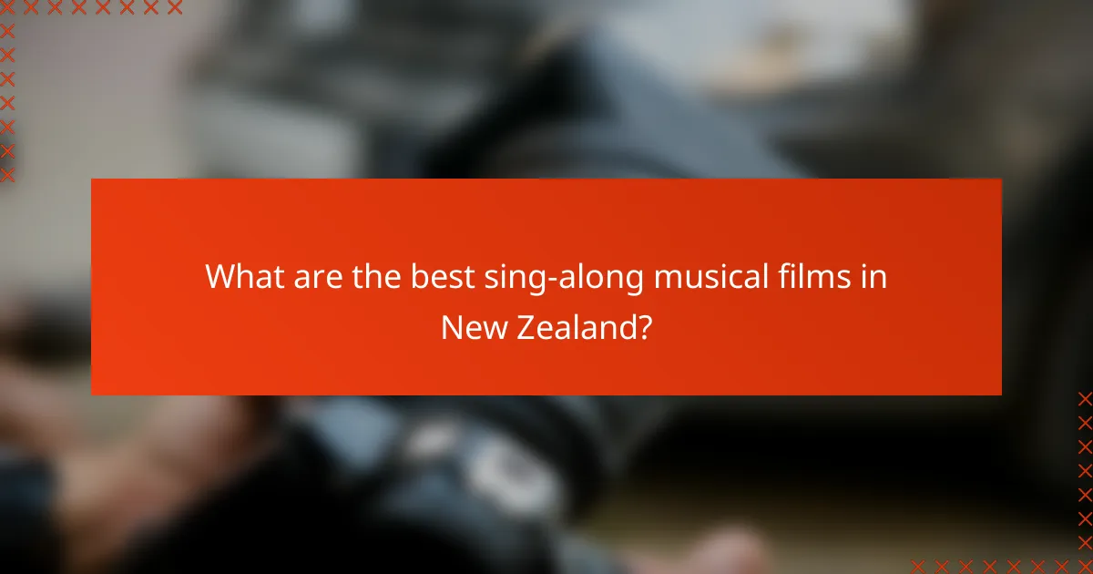 What are the best sing-along musical films in New Zealand?