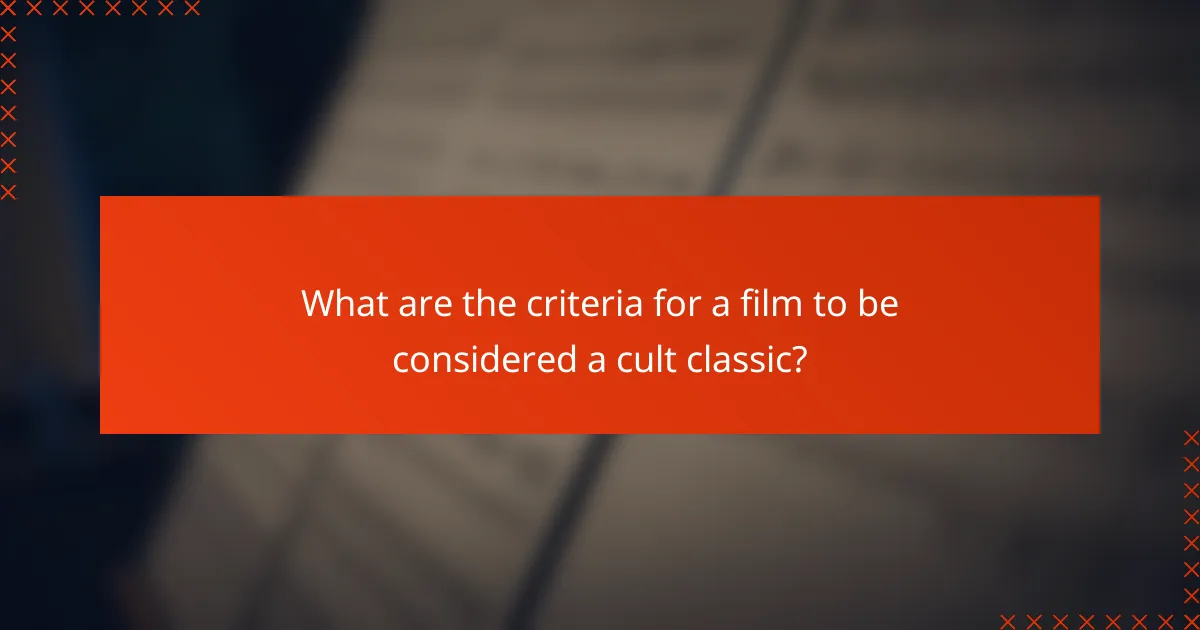 What are the criteria for a film to be considered a cult classic?