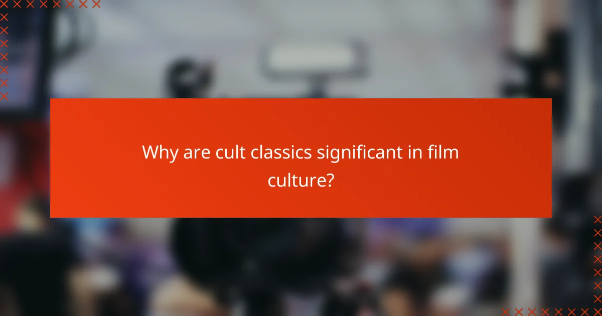 Why are cult classics significant in film culture?